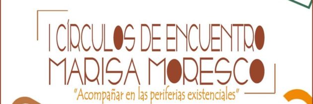 I Circulos de Encuentro “Marisa Moresco”