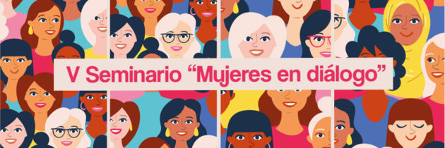 V Seminario “Mujeres en diálogo”