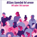 Elles també hi eren. Hi són i hi seran: 8 de març a Girona